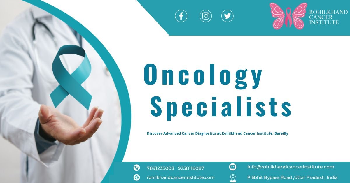 Bareilly oncology specialists Rohilkhand Cancer Institute | Pet CT Scan in Bareilly