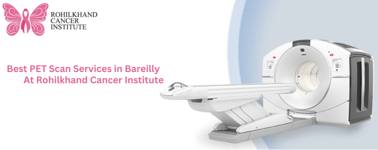 Best pet scan in bareilly