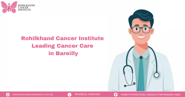 Cancer specialist in Bareilly