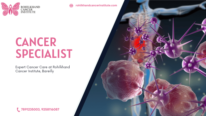 Cancer specialist in bareilly