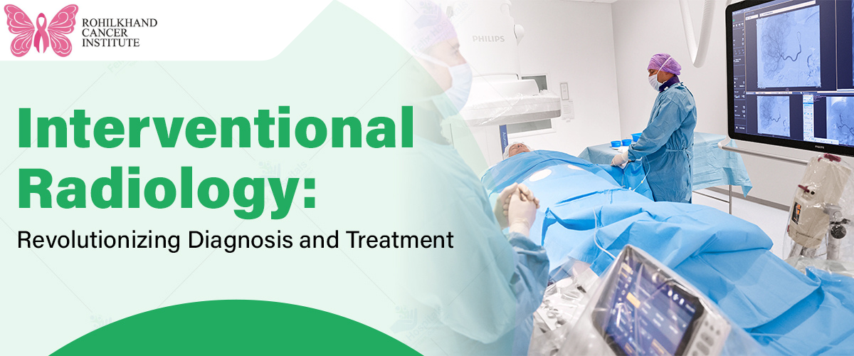 Interventional Radiologist in bareilly