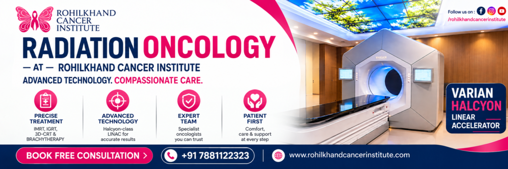 Rohilkhand Cancer Institute: Trusted Medical Oncology Hospital in Milak, Uttar Pradesh